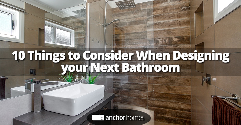 10 Things to Consider When Designing Your Next Bathroom
